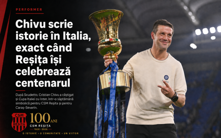 Chivu scrie istorie în Italia, exact când Reșița își celebrează centenarul